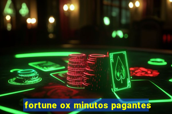 fortune ox minutos pagantes